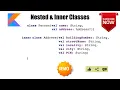 Nested Inner classes Kotlin Fundamentals Tutorial - Part 28