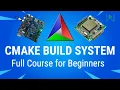 CMake Tutorial for Embedded Full Step-By-Step Build System Course Beginners to Advanced