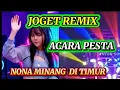 Lagu joget acara pesta nona Minang dari timur 