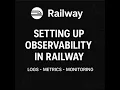 Master Observability on Railway Track Logs Metrics More