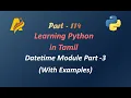 Python Programming in Tamil Datetime Module Part 3 with Examples