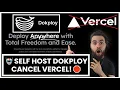 FREE Dokploy Self-Hosted CANCEL VERCEL Coolify Caprover Alternative - Open Source