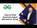 Second largest element in the array