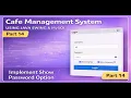 Part 14 Cafe Management System in Java Swing MySQL - Show Password in Login