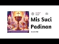 Download Lagu Mis Suci Padinan Kamis, 16 Oktober 2025 Tabuh 05.30 WIB