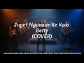 Lagu Joget Ngansar Ke Kaki - Betty I VERSI COVER BARU I ROCK