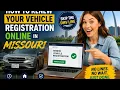 How to renew your vehicle registration online in Missouri