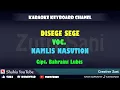 Lagu DISEGE SEGE NAMLIS NASUTION KARAOKE KN7000