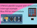 35 STM32CubeIDE 4 4 Keypad Interrupt debounce with STM32F103C8T6