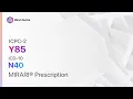 Y85 Benign prostatic hypertrophy ICD-10 N40 - MIRARI Prescription