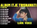 Lagu BADAI BIRU - ITJE TRISNAWATI FULL ALBUM TERBAIK (LIRIK VIDEO) DUH ENGKANG - DANGDUT LAWAS 2025