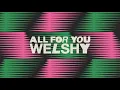 Welshy - All for You (Audio)