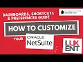 How to Customize NetSuite Dashboards Shortcuts Preferences Guide
