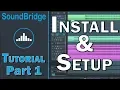 SoundBridge Tutorial Part 1 - Installation and Configuration