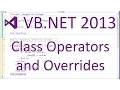 VB NET 2013 Classes - Operators and Method Overriding