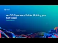 ArcGIS Experience Builder Building Your First Widget