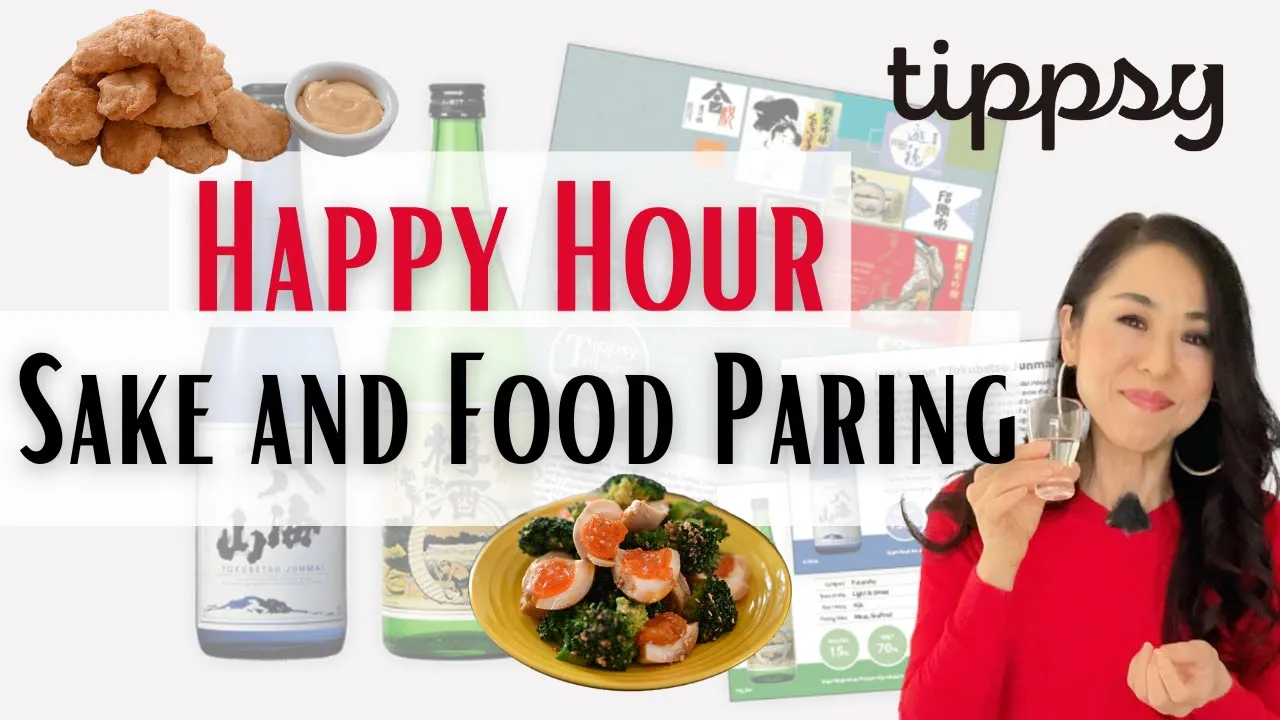Happy Hour Sake and Food Paring / Relaxing moment with Japanese Sake & Quick and Easy Food / Tippsy