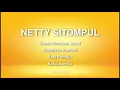 NETTY SITOMPUL ,The Very Best Of : Merah Menahan Benci -Kapankah Kembali -Satu PintaKu -KetulusanMu