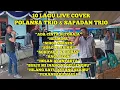 Download Lagu 10 LAGU LIVE COVER ‼️ POLANSA TRIO \u0026 SAPADAN TRIO