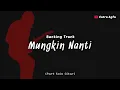Download Lagu Mungkin Nanti (Peterpan / Noah) Backing Track Part Melodi Solo Gitar Lukman - Catra Agfa