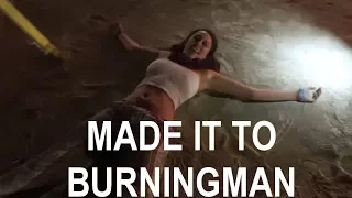 We Made It To BURNINGMAN – Barely!  – S1:E47