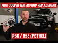MINI Cooper Water Pump Replacement Guide - R56 R55 Petrol