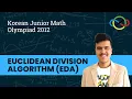 Euclidean Division Algorithm EDA GCD of Polynomials Korea Junior Math Olympiad 2012 Cheenta