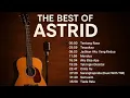 Download Lagu The Best of Astrid | Album Terbaik Sepanjang Masa 🎶 | Lagu Pop Galau Hits