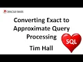 Converting Exact to Approximate Query Processing in Oracle Database 12 2 Onward