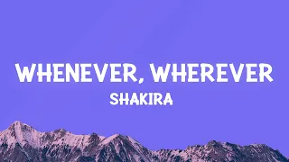 Shakira - Whenever, Wherever (Lyrics)