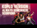 Download Lagu Always Somewhere - Scorpions Koplo Version