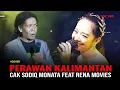RENA MOVIES FEAT CAK SODIQ - PERAWAN KALIMANTAN ( New Monata )
