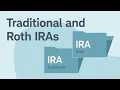 Traditional and Roth IRAs
