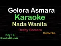 Download Lagu GELORA ASMARA-Derby Romero|KARAOKE NADA WANITA ​⁠ -Female-Cewek-Perempuan@UcokkuYasir