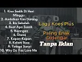Download Lagu Koes Plus Paling Enak Didengar - Full Album Terbaik Sepanjang Masa | Tanpa Iklan
