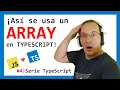 APRENDE como CREAR ARRAYS en TypeScript y MEJORA tus habilidades 2021 Tutorial TypeScript