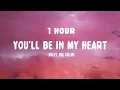 Download Lagu [1HOUR] NIKI - You'll Be in My Heart (Lyrics) ft. Phil Collins