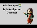 Salesforce Apex Safe Navigation Operator