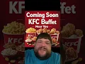 The Return of The KFC Buffet