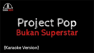 project pop bukan superstar karaoke 