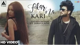 INDER CHAHAL FIKAR NA KARI Ft SARA GURPAL CHANDRA SARAI  FULL SONG 2017