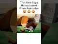 Bugs Bunny buries Elmer Fudd alive