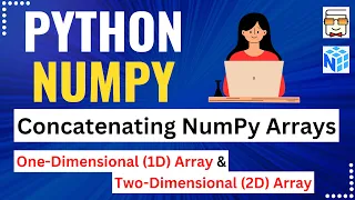 L8 NumPy Concatenate Function Join 1D and 2D NumPy Arrays Python NumPy Coding Tutorial in Hindi
