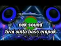 Download Lagu cek sound tirai cinta bass empuk
