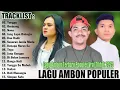 Download Lagu LAGU AMBON TERBARU 2025 - LAGU AMBON POPULER PALING HITS DAN DISUKAI SAAT INI , VIRAL TIKTOK 2025