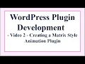 Making a WordPress Matrix Animation Plugin 2 Adding a widget to our OOP Plugin