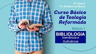 CBTR - Bibliologia - Inerrância e Suficiência - IP Limeira