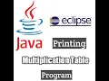 Printing Multiplication Table 1 to 10 in Eclipse