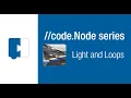 Light and Loops code Node series