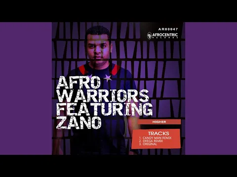 Download MP3 Afro Warriors Feat.Zano - Higher (Candy Man Remix)